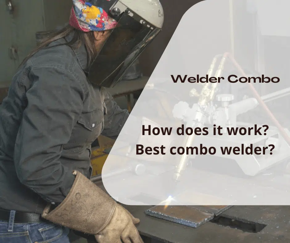 Combo Welding