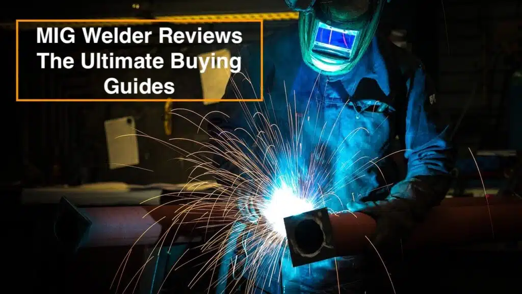 MIG Welder Reviews